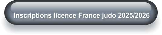 Inscriptions licence France judo 2025/2026